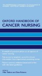 Oxford Handbook of Cancer Nursing - David Roberts, Michael Tadman