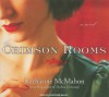 The Crimson Rooms: A Novel - Katharine McMahon, Josephine Bailey