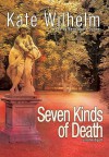 Seven Kinds of Death - Kate Wilhelm