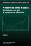 Nonlinear Time Series: Semiparametric and Nonparametric Methods - Jiti Gao