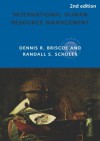 International Human Resource Management: Policy and Practice for the Global Enterprise - Dennis Briscoe, Randall S. Schuler