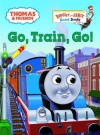 Go, Train, Go! - Wilbert Awdry, Tommy Stubbs