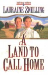 A Land to Call Home - Lauraine Snelling