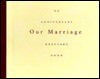 Our Marriage: An Anniversary Keepsake Book - Susan Waggoner