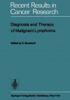 Diagnosis and Therapy of Malignant Lymphoma - K. Musshoff