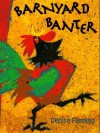 Barnyard Banter - Denise Fleming