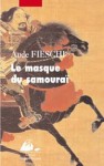 Le Masque du Samouraï - Aude Fieschi