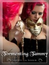 Tormenting Tammy - Vashti La Soeur