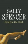 Dying in the Dark - Sally Spencer