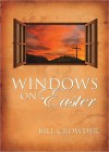 Windows on Easter - Bill Crowder