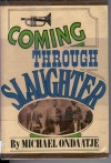 Coming Through Slaughter - Michael Ondaatje