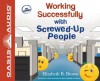 Working Successfully with Screwed-Up People (Library Edition) - Elizabeth B. Brown, Mimi Black