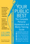 Your Public Best: The Complete Guide to Making Successful Public Appearances - Lillian Brown, Edwin Newman