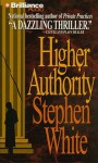 Higher Authority - Stephen White, Dick Hill