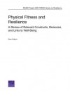 Physical Fitness and Resilience: A Review of Relevant Constructs, Measures, and Links to Well-Being - Sean Robson