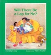 Will There Be a Lap for Me? - Dorothy Corey, Nancy Poydar