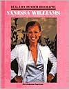 Vanessa Williams (Real-Life Reader Biography) (Real-Life Reader Biography) - Sue Boulais