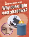 Why Does Light Cast Shadows?. Jacqui Bailey - Bailey, Jacqui Bailey