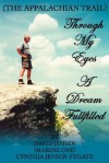 Through My Eyes: A Dream Fullfilled - David Jensen