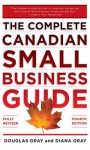 The Complete Canadian Small Business Guide - Douglas A. Gray