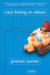 Carp Fishing on Valium - Graham Parker