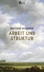 Arbeit und Struktur - Wolfgang Herrndorf