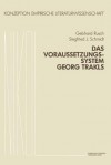 Das Voraussetzungssystem Georg Trakls - Gebhard Rusch