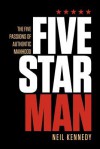 Fivestarman: The Five Passions of Authentic Manhood - Neil Kennedy