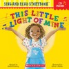 This Little Light of Mine (Sing and Read Storybook with Audio CD) - Rachel Lisberg, Sylvia L. Walker, Mary Gruetzke