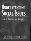 Understanding Social Issues: Critical Thinking and Analysis - Gai Berlage, William Egelman