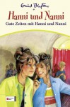 Gute Zeiten mit Hanni und Nanni (Hanni und Nanni #20) - Enid Blyton