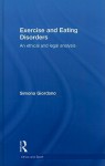 Exercise and Eating Disorders: An Ethical and Legal Analysis - Simona Giordano