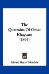 The Quatrains of Omar Khayyam (1893) - E.H. Whinfield