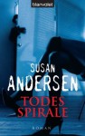 Todesspirale: Roman (German Edition) - Susan Andersen, Ingrid Klein