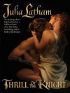 Thrill of the Knight - Julia Latham