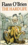 The Hard Life - Flann O'Brien