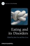 Eating and its Disorders (Wiley Series in Clinical Psychology) - John R.E. Fox, Ken Goss