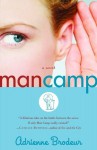 Man Camp: A Novel - Adrienne Brodeur