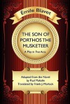 The Son of Porthos the Musketeer: A Play in Five Acts - Emile Blavet, Paul Mahalin, Frank J. Morlock