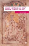 Women in Dark Age and Early Medieval Europe C.500-1200 - Helen M. Jewell