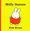 Miffy Dances - Dick Bruna
