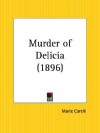 Murder of Delicia - Marie Corelli