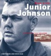 Junior Johnson: Brave in Life - Tom Higgins