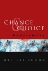 Chance and Choice: Memorabilia - Kai Chung