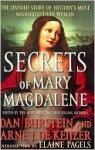 Secrets of Mary Magdalene - Dan Burstein, Arne de Keijzer, Elaine Pagels