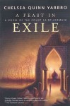 A Feast in Exile: A Novel of the Count Saint-Germain - Chelsea Quinn Yarbro