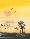 Naree the Fire Lady - Steve Coleman, Katrina Guazzo