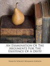 An Examination of the Arguments for the Existence of a Deity - Frances Wright, Benjamin Godwin