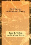 Civil Society and Political Theory (Studies in Contemporary German Social Thought) - Jean L. Cohen, Andrew Arato