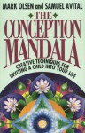 The Conception Mandala: Creative Techniques for Inviting a Child into Your Life - Mark Olsen, Samuel Avital